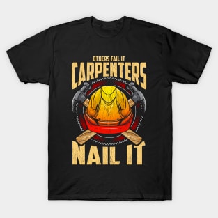 Others Fail It Carpenters Nail It Carpentering Pun T-Shirt